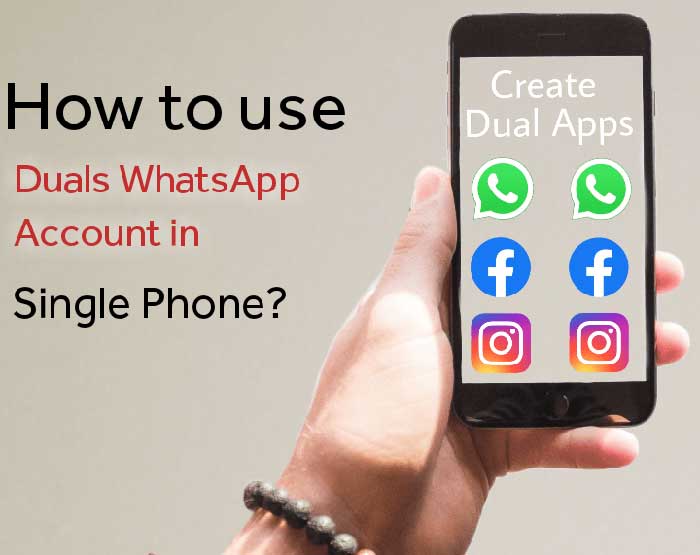 How to use two WhatsApp in one Phone