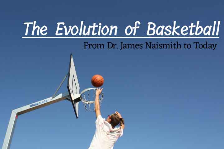 evolution of basketball